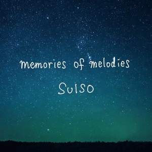 memories of melodies