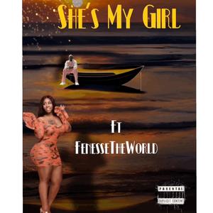 She's My Girl (feat. Fenesse The World) [Explicit]