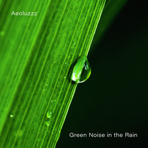 Green Noise in the Rain