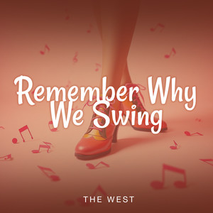 Remember Why We Swing