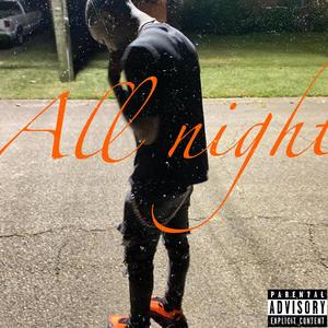 All night (Explicit)