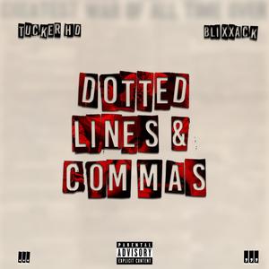 Dotted Lines & Commas (feat. Tucker HD) [Explicit]