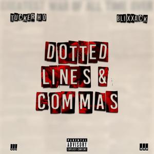 Dotted Lines & Commas (feat. Tucker HD) (Explicit)