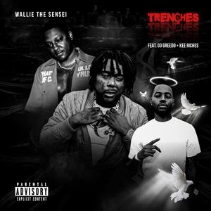 Trenches ft. 03 Greedo & Kee Riche$ (Explicit)