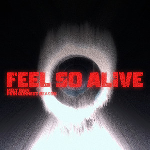 feel so alive (feat. Pvin Connect Reason)