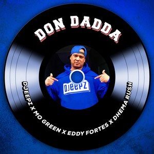 Don Dadda(feat. Mo Green, Eddy Fortes & Dhema Rush)