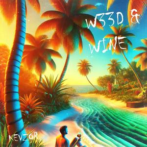 W33D & WINE (Explicit)