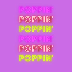 poppin (Explicit)