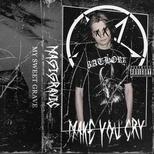 MAKE YOU CRY (Explicit)