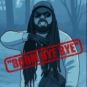 Boom Bye Bye (Explicit)