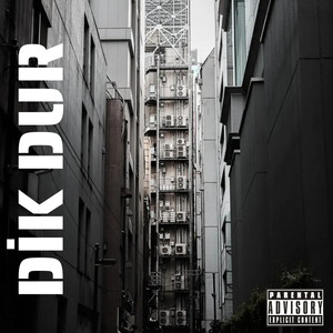 Dik Dur (Explicit)