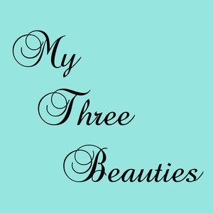 My Three Beauties