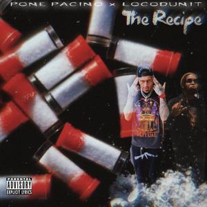 The Recipe (feat. Locodunit) [Explicit]