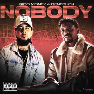 Nobody (feat. Genebuck) (Explicit)