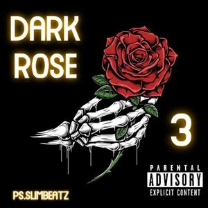 DARK ROSE 3 (Explicit)