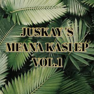 JUSKAY'S MFANA KASI EP, Vol. 1 (Explicit)