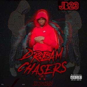 Dream Chasers (Explicit)