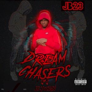 Dream Chasers (Explicit)