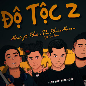 Độ Tộc 2 (Yuh Chu Remix)