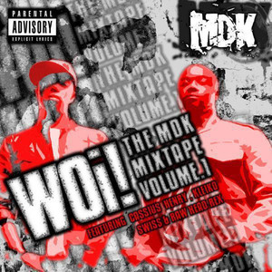 Woi! (The MDK Mixtape Volume One) [Explicit]