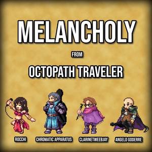 Melancholy (From "Octopath Traveler")