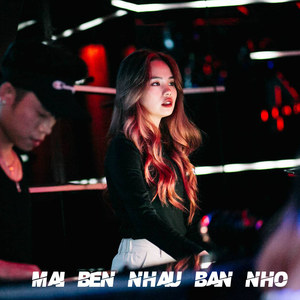 Mãi Bên Nhau Bạn Nhớ (Explicit)