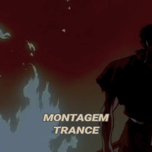 Montagem Trance (Super Slowed)