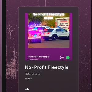 No-Profit Freeztyle (idk) [Explicit]