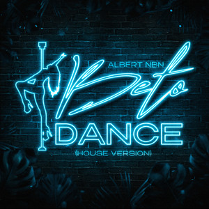 Beto Dance (House Version|Explicit)