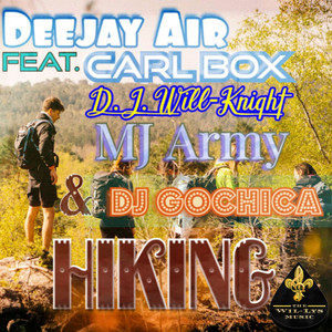 Hiking(feat. Carl BOX, D.J. Will-Knight, MJ Army & Dj Gochica) (Radio Edit)