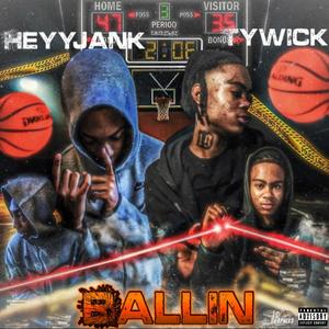 Ballin (feat. Heyyjankk) [Explicit]