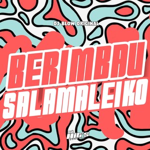 Berimbau Salamaleiko (Explicit)