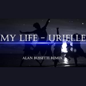 Alan Bussetti - My Life(feat. Urielle)