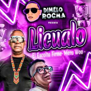 Licualo (feat. El Escolta Firme & Mera Woo)