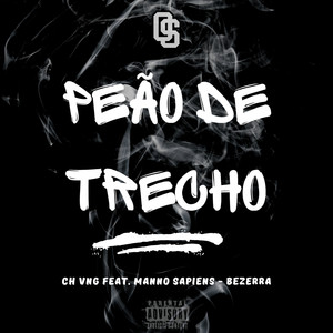 Peão de Trecho (feat. Manno Sapiens. & Bezerra) (Explicit)