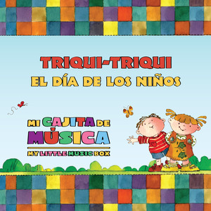 Triqui Triqui. El Día de los Niños