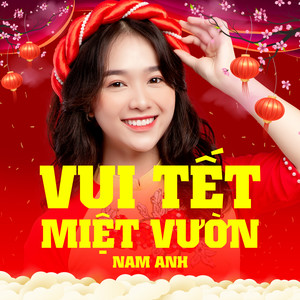 Vui Tết Mượt Vườn (Nam Anh Remix)