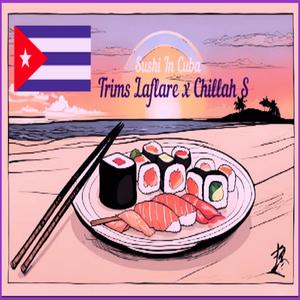 Sushi In Cuba (feat Tr LaFlare) [Explicit]