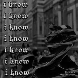 i know (Explicit)