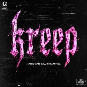 kreep (feat. Luis Ramirez)
