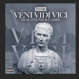Veni vedi Vici (feat. d'Tuniz & L'amin) (Explicit)