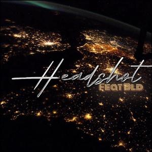 Headshot (feat. BLD) (Explicit)