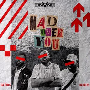 Mad Over You (feat. Tuhiana & Malz Dee)