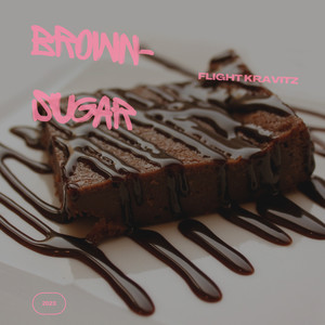 BROWN SUGAR (Explicit)