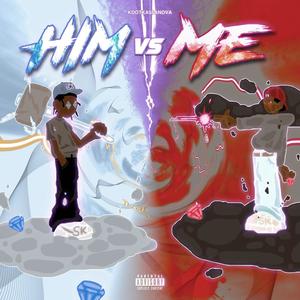 Him Vs. Me (Explicit)