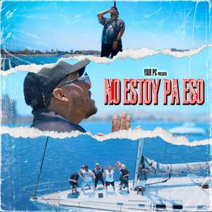 No estoy pa eso