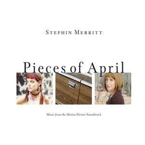 Pieces of April (Music from the Motion Picture Soundtrack) (四月碎片 电影原声带)