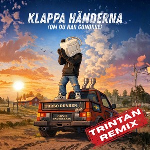 KLAPPA HÄNDERNA (om du har gonorré) (Trintan Remix|Explicit)