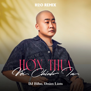 Hơn Thua Với Chính Ta (DJ Bibo Remix)