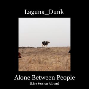 Alone Between People (Explicit)